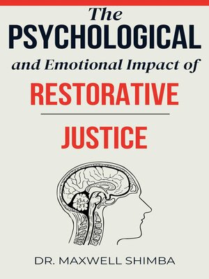 cover image of The Psychological and Emotional Impact of Restorative Justice